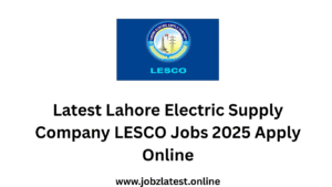 Latest Lahore Electric Supply Company LESCO Jobs 2025 Apply Online