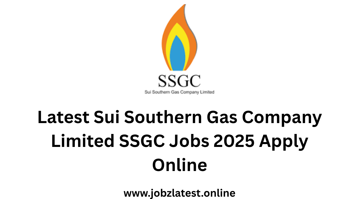 Latest Sui Southern Gas Company Limited SSGC Jobs 2025 Apply Online