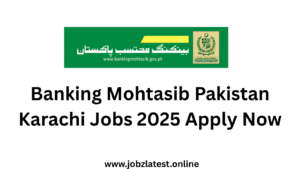 Banking Mohtasib Pakistan Karachi Jobs 2025 Apply Now