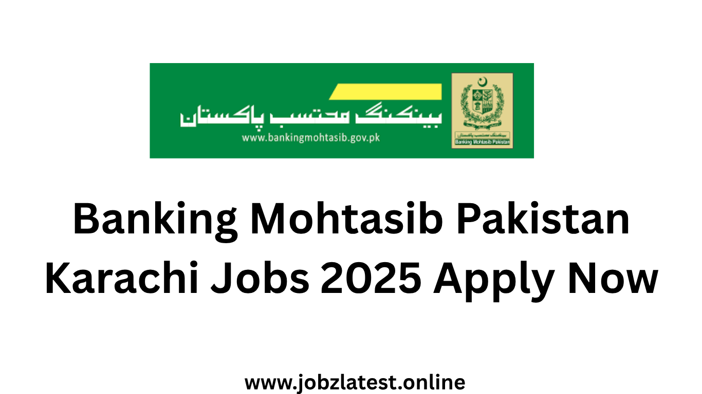 Banking Mohtasib Pakistan Karachi Jobs 2025 Apply Now