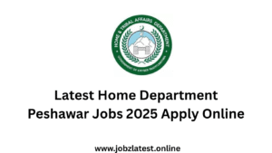 Latest Home Department Peshawar Jobs 2025 Apply Online