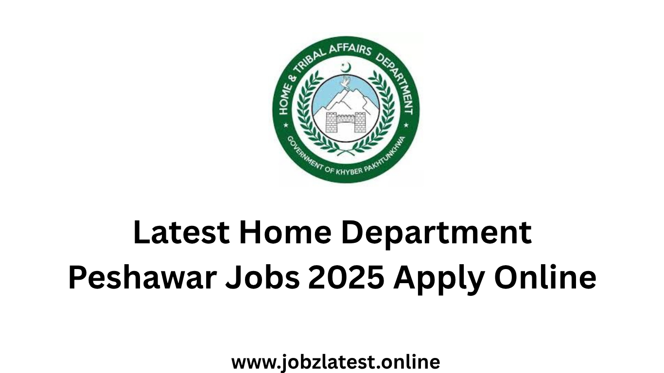 Latest Home Department Peshawar Jobs 2025 Apply Online