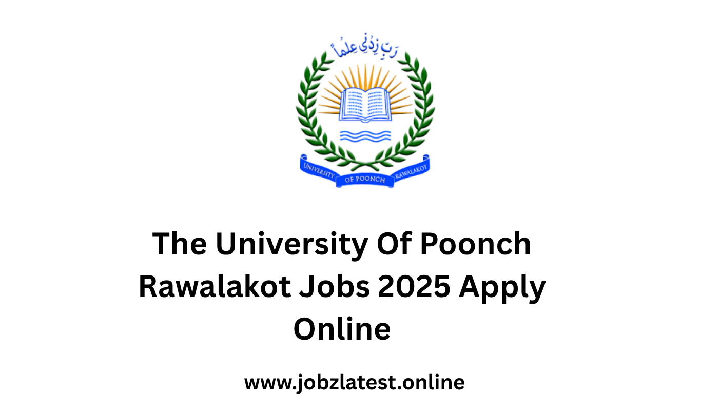 The University Of Poonch Rawalakot Jobs 2025 Apply Online